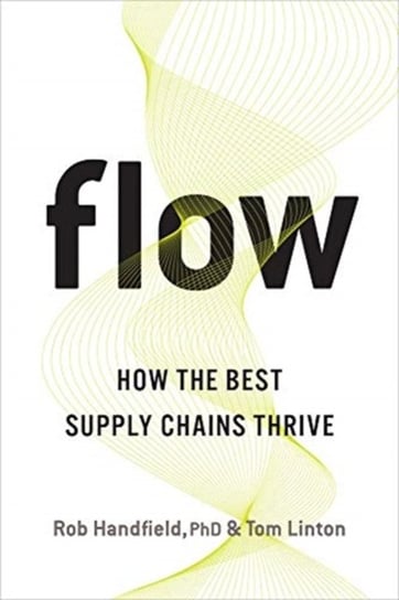 Flow: How the Best Supply Chains Thrive University of Toronto Press