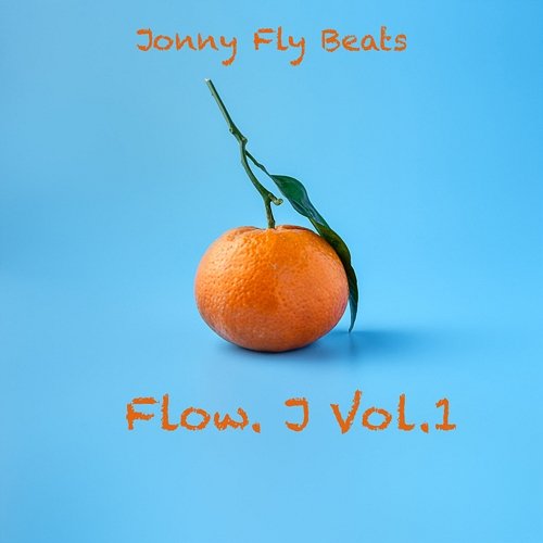 Flow. J Vol.1 Jonny Fly Beats