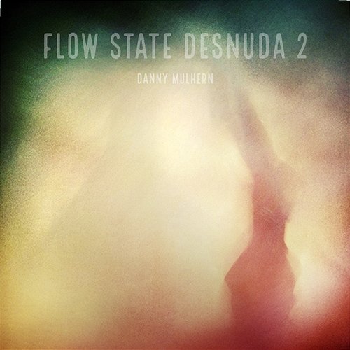 Flow State Desnuda 2 Danny Mulhern