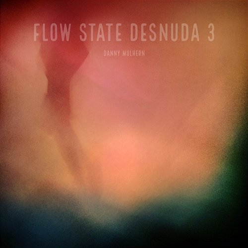 Flow State Desnuda 3 Danny Mulhern