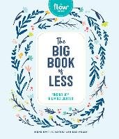 Flow: The Big Book of Less Smit Irene