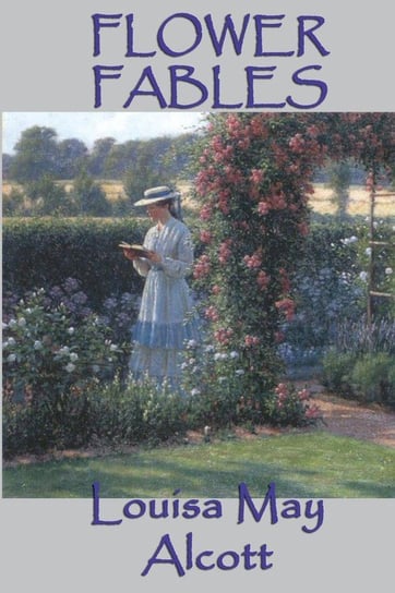 Flower Fables Alcott Louisa May