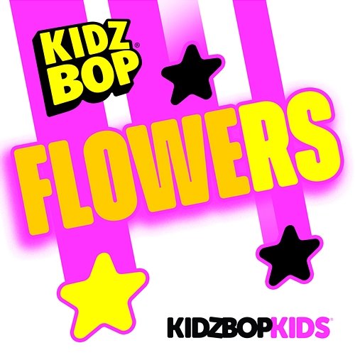 Flowers Kidz Bop Kids