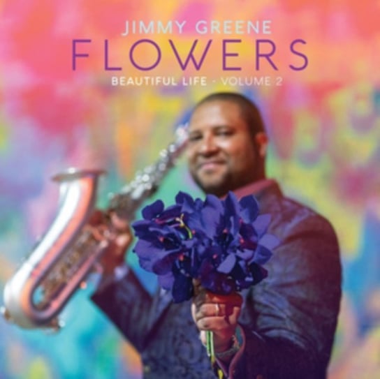 Flowers-Beautiful Life. Volume 2 Greene Jimmy