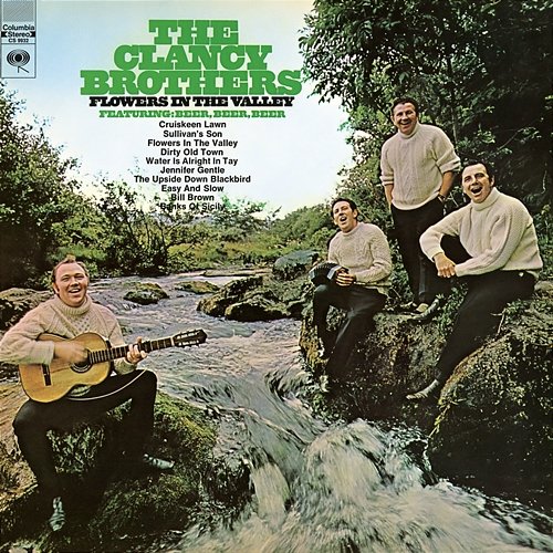 Flowers In the Valley The Clancy Brothers