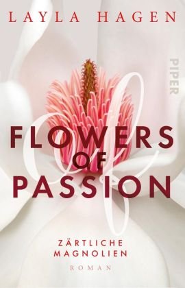 Flowers of Passion - Zärtliche Magnolien Piper