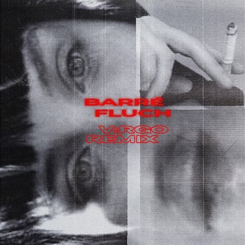 FLUCH V:RGO, Barré