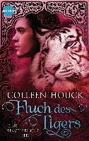 Fluch des Tigers - Eine unsterbliche Liebe Houck Colleen