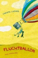 Fluchtballon Ludwig Christa