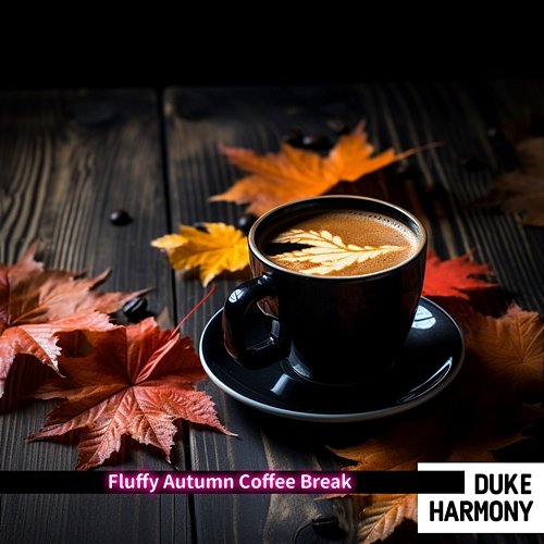 Fluffy Autumn Coffee Break Duke Harmony