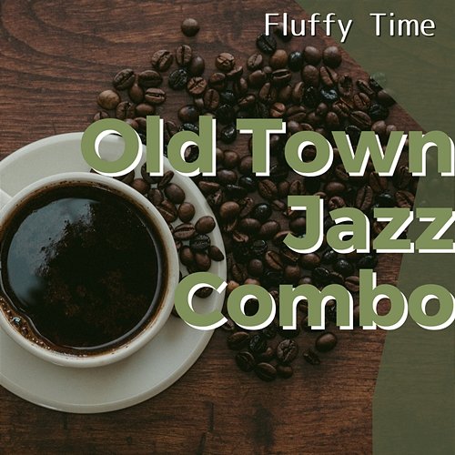 Fluffy Time Old Town Jazz Combo