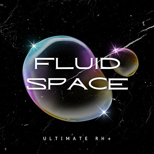 FLUID SPACE Ultimate RH+