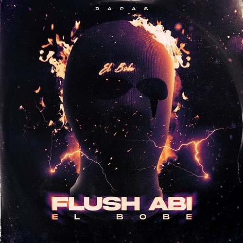 Flush Abi El Bobe & Rapas