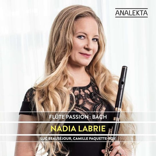 Flute Passion Labrie Nadia, Beausejour Luc, Paquette-Roy Camille
