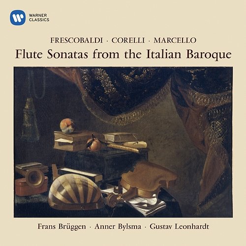 Flute Sonatas from the Italian Baroque Frans Brüggen, Anner Bylsma & Gustav Leonhardt
