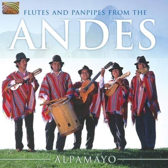 Flutes And Panpipes From The Andes Alpamayo
