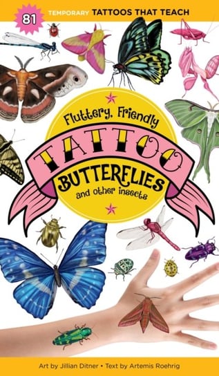 Fluttery, Friendly Tattoo Butterflies and Other Insects. 81 Temporary Tattoos That Teach Artemis Roehrig