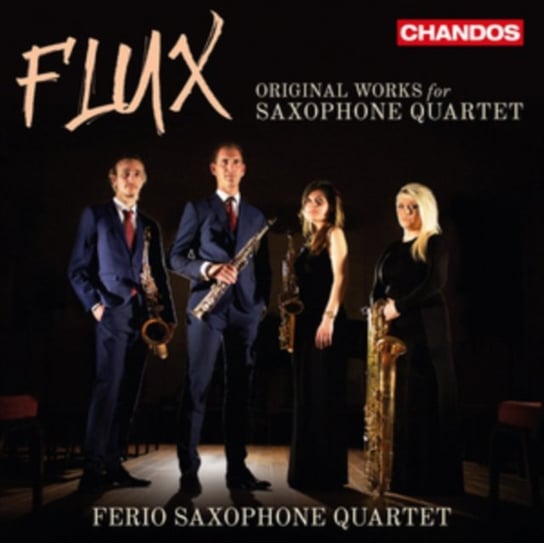 Flux - Original Works for Saxophone Quartet Ferio Saxophone Quartet