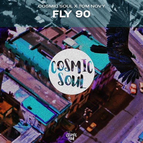 Fly 90 Cosmic Soul, Tom Novy