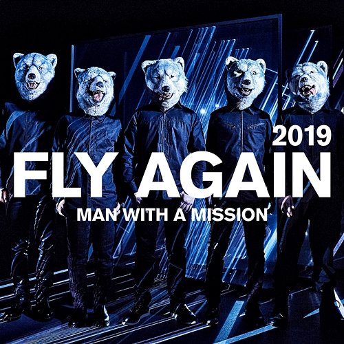 FLY AGAIN 2019 MAN WITH A MISSION