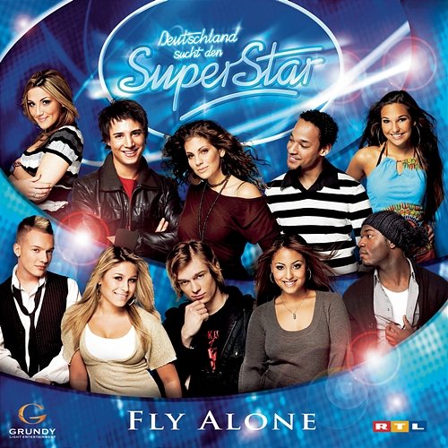 Fly Alone Deutschland sucht den Superstar