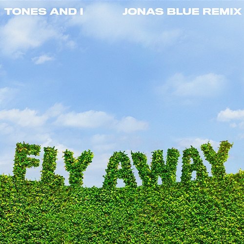 Fly Away Tones And I