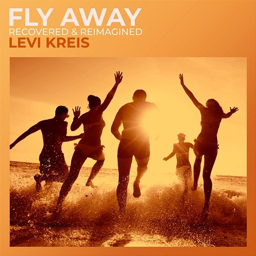 Fly Away Levi Kreis