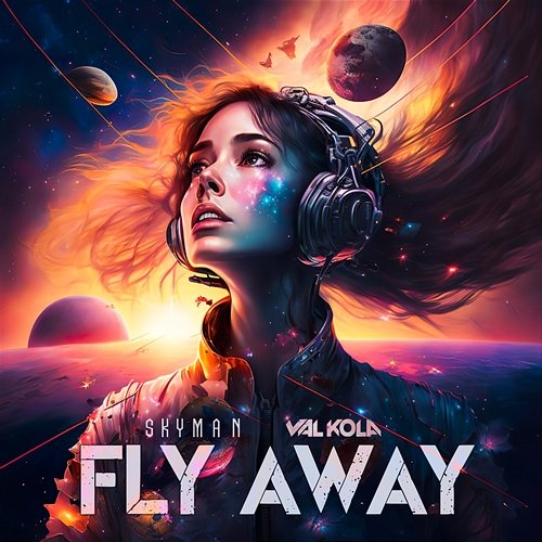 Fly Away SKYMAN, Val Kola