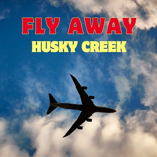 Fly Away Husky Creek