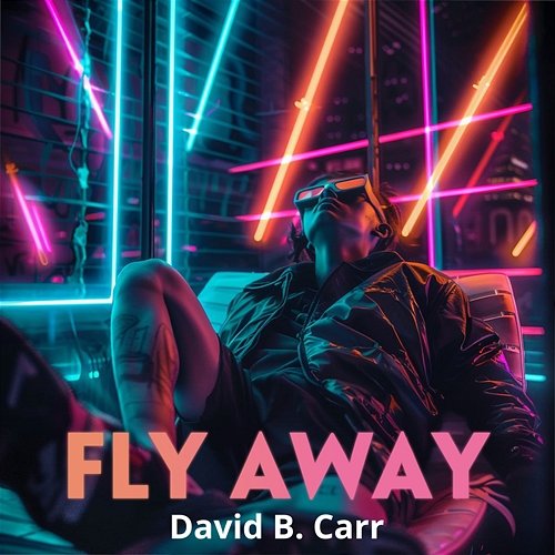 Fly Away David B. Carr