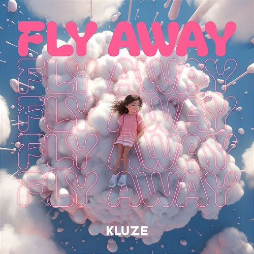 Fly Away Kluze
