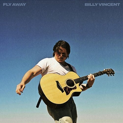 Fly Away Billy Vincent