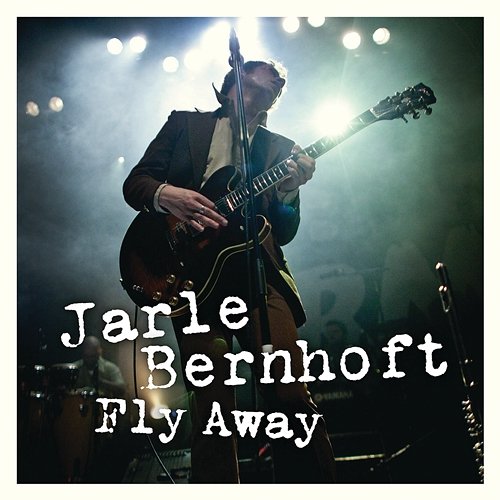 Fly Away Jarle Bernhoft