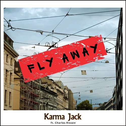 Fly Away Ep. 1 Karma Jack feat. Charles Rissew