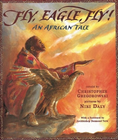 Fly, Eagle, Fly! Gregorowski Christopher