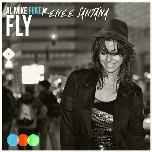 Fly (feat. Renee Santana) Al Mike