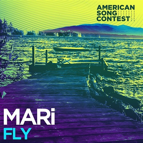 Fly (From “American Song Contest”) Mari Burelle