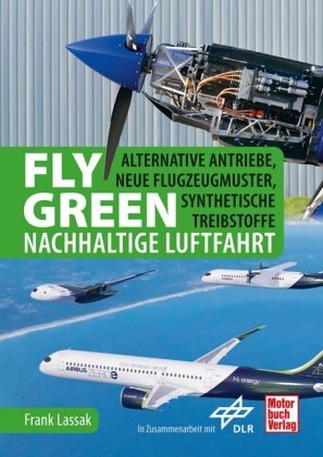 Fly Green - Nachhaltige Luftfahrt Motorbuch Verlag