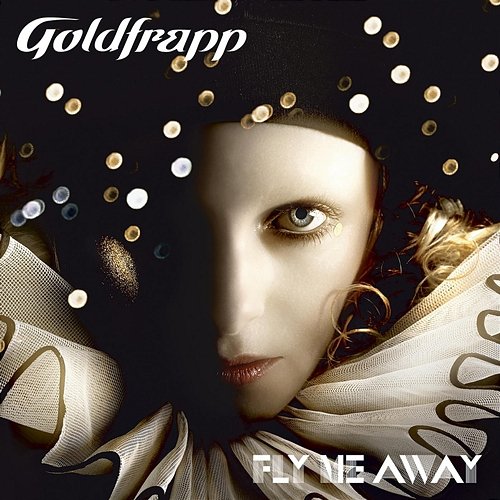 Fly Me Away Goldfrapp