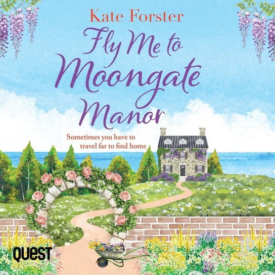 Fly Me to Moongate Manor Forster Kate