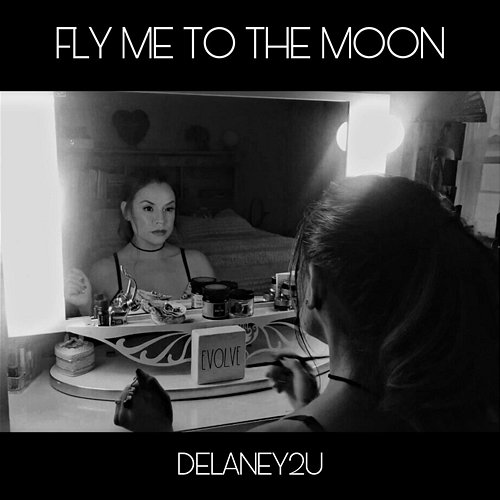 Fly Me to the Moon Delaney2u