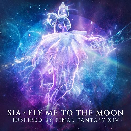 Fly Me To The Moon (Inspired By FINAL FANTASY XIV) Sia