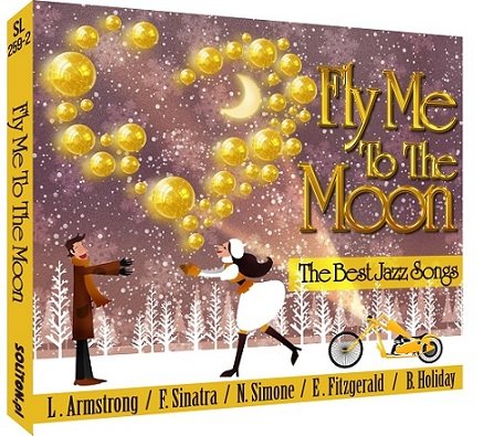 Fly Me To The Moon: The Best Jazz Songs Various Artists