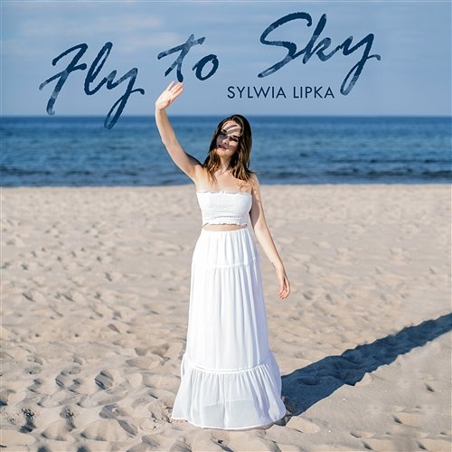 Fly To Sky Sylwia Lipka