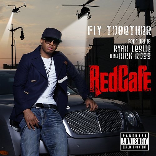 Fly Together Red Cafe feat. Ryan Leslie, Rick Ross