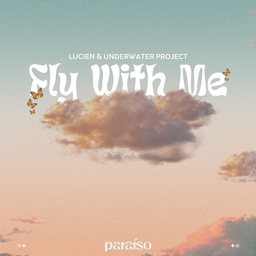 Fly With Me Lucien & UnderWater Project