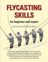 Flycasting Skills Symonds John, Maher Philip