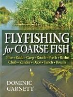 Flyfishing for Coarse Fish Garnett Dominic