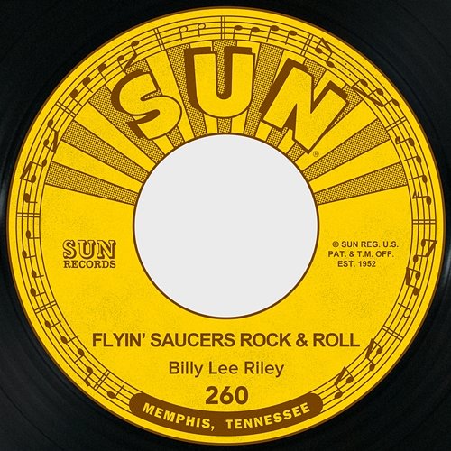 Flyin' Saucers Rock & Roll / I Want You Baby Billy Lee Riley