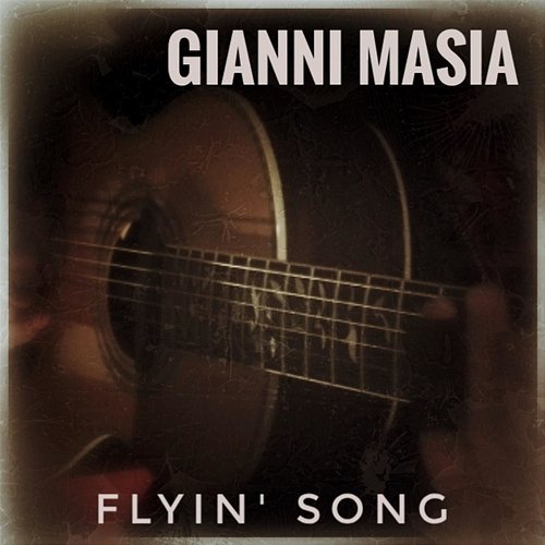 Flyin' Song Gianni Masia